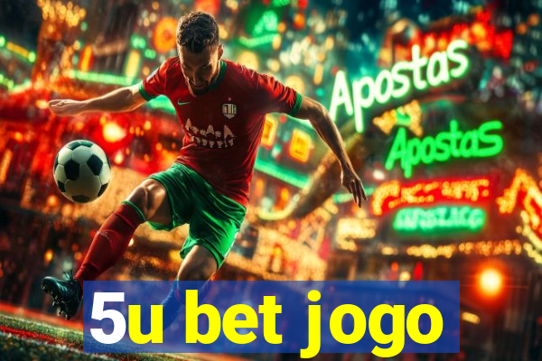 5u bet jogo